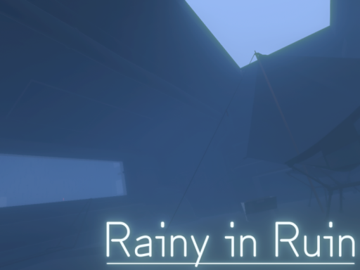 Rainy in Ruin․