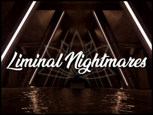 Liminal Nightmares