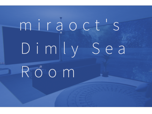 miraoct's Dimly Sea Room