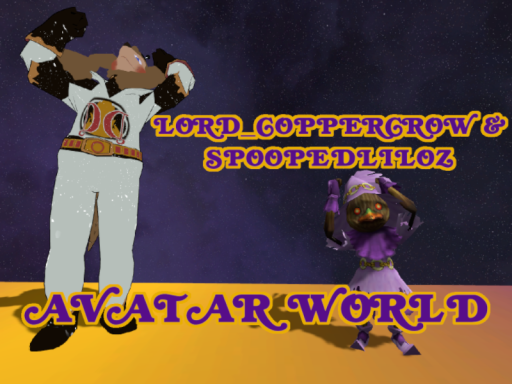 Lord_CopperCrow ＆ Spoopedliloz Avatar Worldǃ