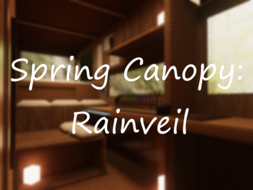 Spring Canopy˸ Rainveil