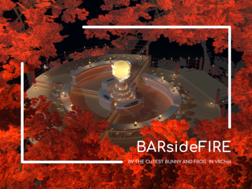 BARsideFIRE