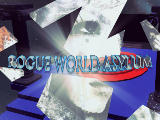 Rogue World Asylum