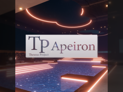 Theseus Project ˸ Apeiron（アペイロン）