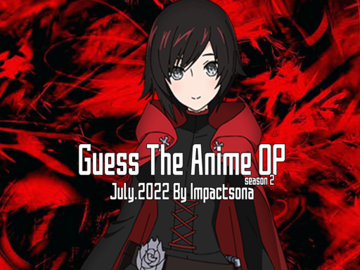 Guess The Anime OP ｜ July․2022