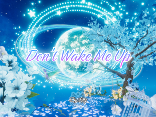 Don't wake me up