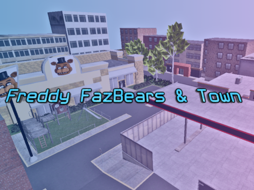（BETA v1․2） Freddy Fazbears townǃ （CANCELLED）