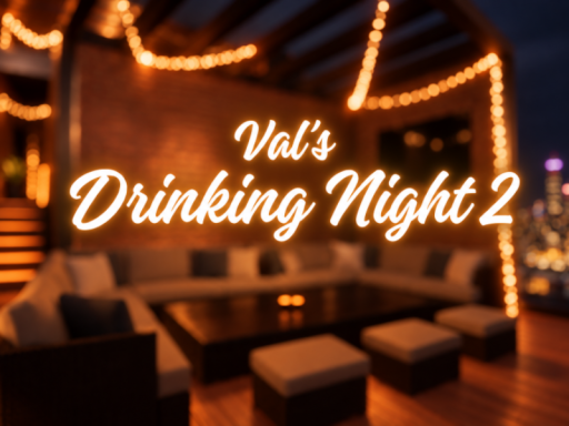 Val's Drinking Night 2