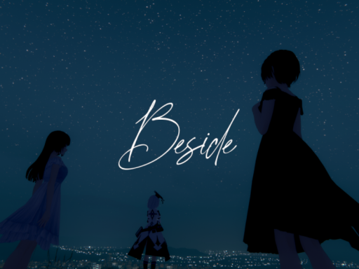 Beside