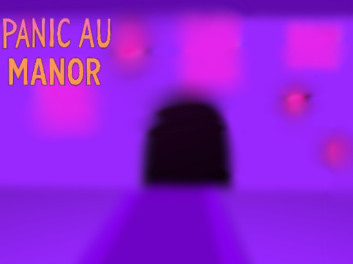 PANIC AU MANOR （TEST WORLD）