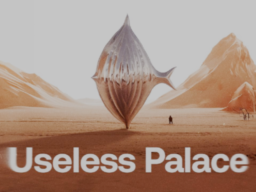 Useless Palace