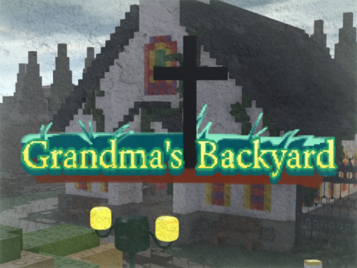 GRANDMA'S BACKYARD - Die of Death ｜｜ PBJ