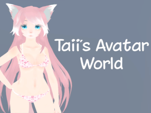 Taii's Avatar world