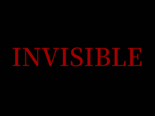 INVISIBLE