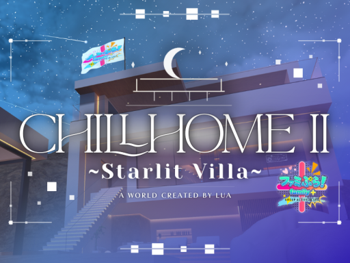 Chill Home II ~Starlit Villa~