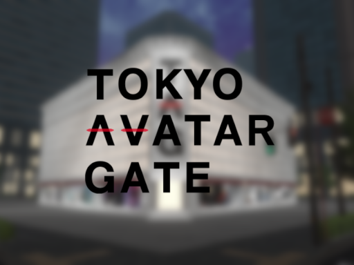 TOKYO AVATAR GATE