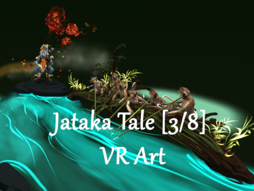 Jataka Tale［3⁄8］VR Art