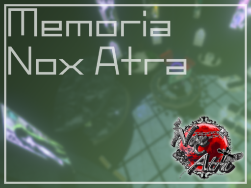 Nox Atra【Memoria 】