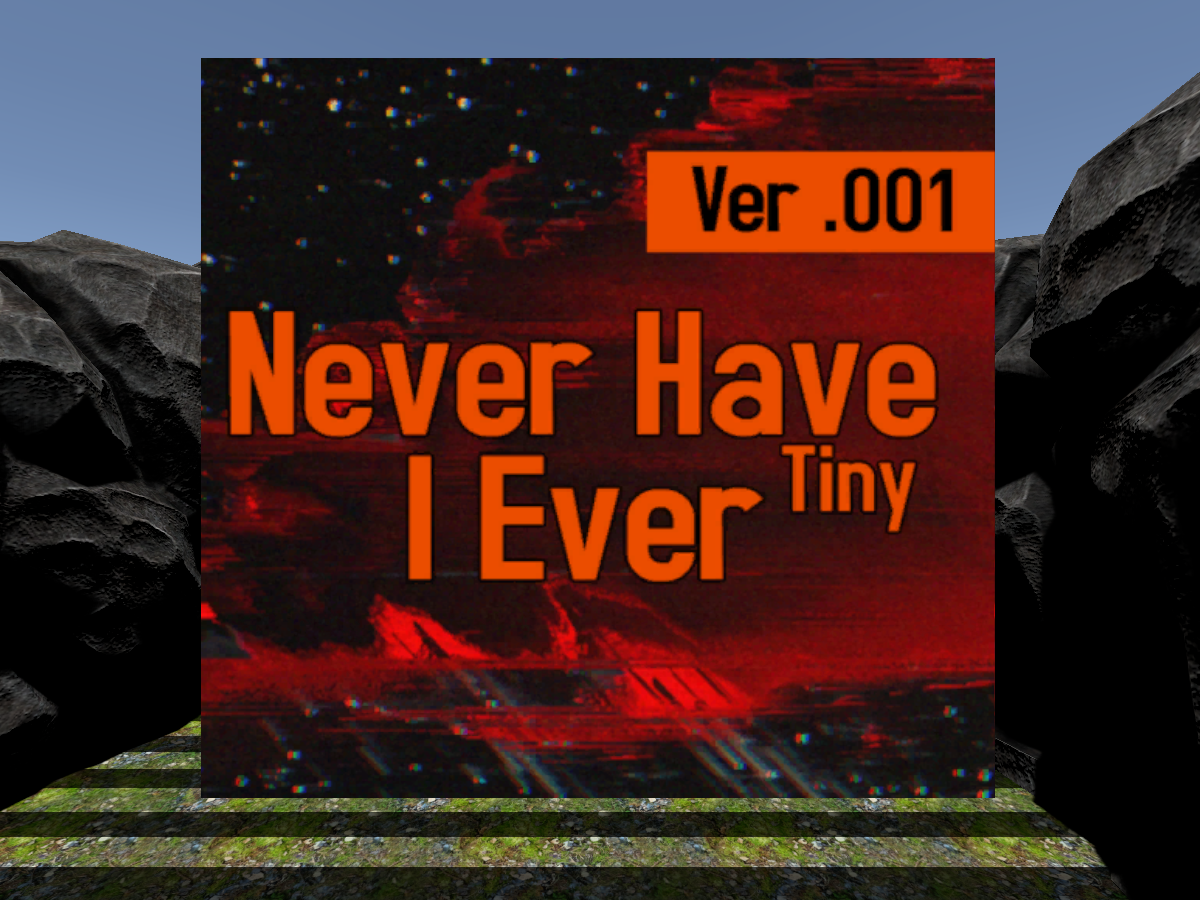 Never Have I Ever Tiny