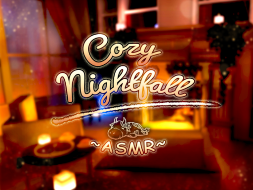 CHILL HOME｜Cozy Nightfall ~ぬくもりの夜更け~