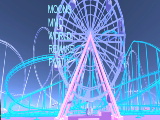 Moon's Mmd world （reuploaded）
