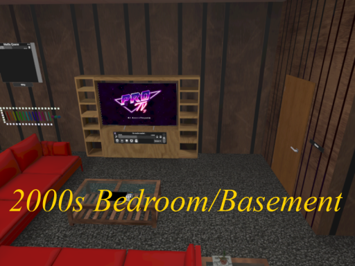 2000s Bedroom⁄Basement