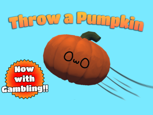 Throw a Pumpkin Simulator ［Now with Gambling］