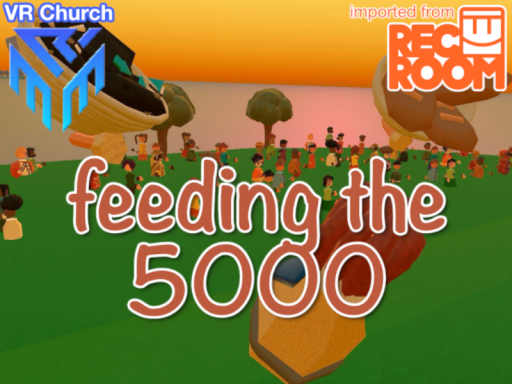 Feeding the 5000 （Bible Experience）
