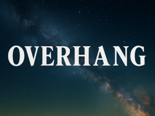 Overhang
