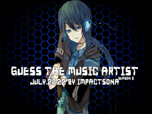 Guess The Music Artist ｜July․2022