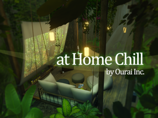 at Home Chill by Ourai Inc․