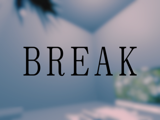 BREAK
