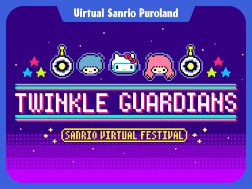 TwinkleGuardians【VirtualSanrioPuroland】