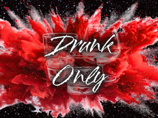Drunk Only
