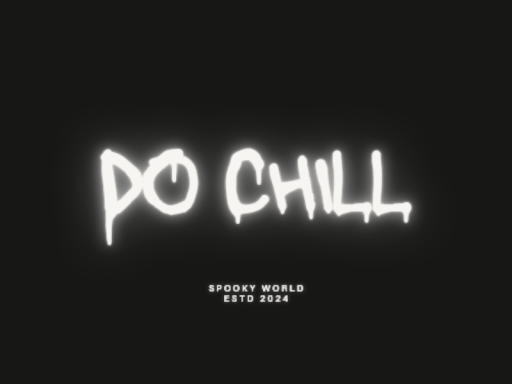 DO CHILL