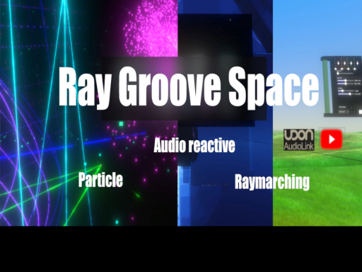Ray Groove Space