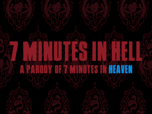 7 Minutes In Hell