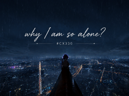 why I am so alone?