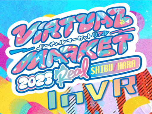 VketReal inVR 2023W Shibuhara