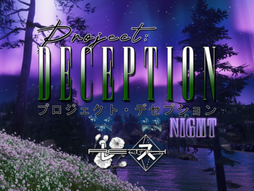 Project˸ Deception Night ｜ プロジェクト・デセプション夜