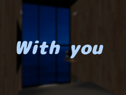 With you