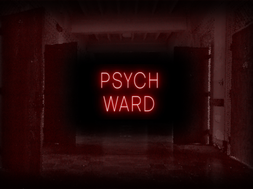PSYCH WARD