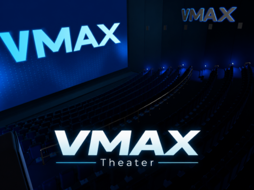 VMAX Theater