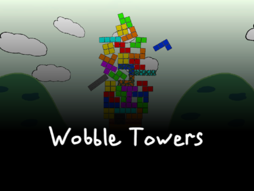 Wobble Towers