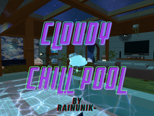 Cloudy Chill Pool
