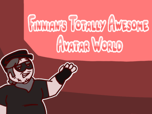 Finnian's Awesome Avatar world TRUST