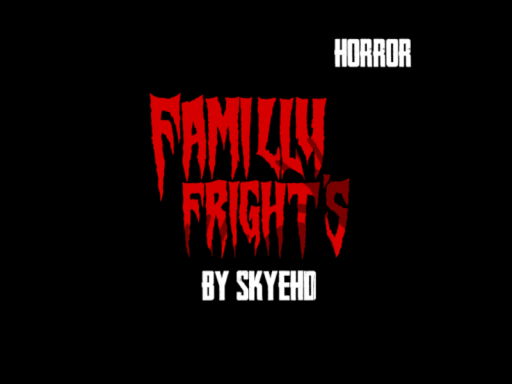 Family Frights