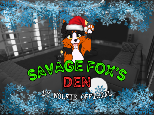 Savage Fox Den