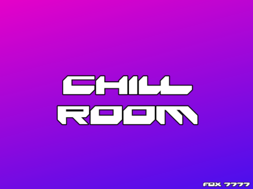 Chill Room