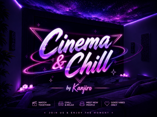 Cinema ＆ Chill